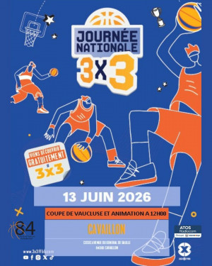 FETE NATIONALE DU BASKET 3X3 LE 13 JUIN 2026 A CAVAILLON