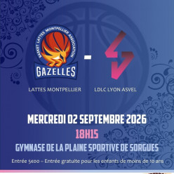 🏀MATCH DE GALA🏀  Le Basket Lattes Montpellier Association – Gazelles et LDLC ASVEL Lyon-Villeurbanne